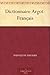 Dictionnaire Argot-Français (French Edition)