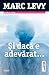 Şi dacă e adevărat… by Marc Levy Şi dacă e adevărat… by Marc Levy