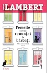 Femeile care au renunţat la bărbaţi by Karine Lambert