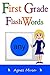 First Grade Flash Words (Dolch List Flash Words Book 2)