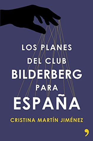 Los planes del club Bilderberg para España (Spanish Edition)