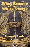 What Became of the white Savage