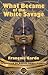 What Became of the white Savage by François Garde