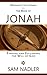Messianic Life Lessons from the Book of Jonah