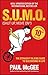 S.U.M.O (Shut Up, Move On) by Paul McGee