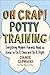 Oh Crap! Potty Training by Jamie Glowacki Oh Crap! Potty Training by Jamie Glowacki