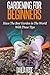 Gardening For Beginners: Ha...