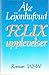 Felix upplevelser (Swedish Edition)