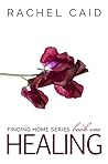 Healing by Rachel Caid