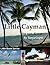 Little Cayman for non divers (Little Book Series 1)