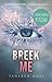 Breek me by Tahereh Mafi