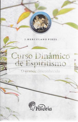 Curso Dinâmico de Espiritismo - O Grande Desconhecido (Paperback)