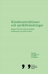 Könskonstruktioner och språkförändringar: Rapport från den åttonde nordiska konferensen om språk och kön