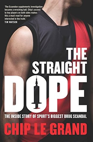 The Straight Dope: The inside story of sport's biggest drug scandal (Kindle Edition)