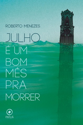 Julho é um bom mês para morrer