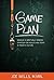 Game Plan by Joe Wells