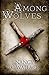 Among Wolves by Nancy K. Wallace