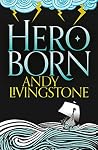 Hero Born (Seeds of Destiny, #1)