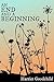An End and a Beginning by Harriet Goodchild