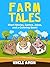 Farm Tales: Short Stories, Games, Jokes, and a Coloring Book!
