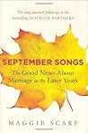 September Songs: The Good News About Marriage in the Later Years September Songs: The Good News About Marriage in the Later Years
