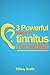 3 Powerful Steps of Tinnitus Remedies by Tiffany Smith