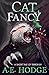 Cat Fancy by A.E. Hodge