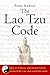 The Lao Tzu Code: Key to ancient Chinese and Greek natural life care and search for truth