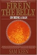Fire in the Belly: On Being a Man