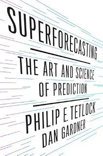 Superforecasting by Philip E. Tetlock