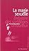 La Magie sexuelle (L'Attrape-corps) (French Edition)