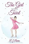The Girl With A Twirl by M.J. Moon