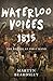 Waterloo Voices 1815: The B...