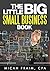The Little Big Small Business Book by Micah Fraim