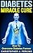 Diabetes: DIABETES MIRACLE ...
