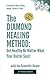 The Diamond Healing Method: Get Healthy No Matter What Your Doctor Says