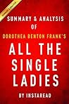 Summary of All the Single Ladies: by Dorothea Benton Frank | Includes Analysis Summary of All the Single Ladies: by Dorothea Benton Frank | Includes Analysis