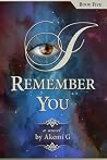 I Remember You: a novel (Book Five) I Remember You: a novel (Book Five)