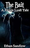 The Bait: A Fenris Lyall Tale:Werewolves & Shifters Book 3 (Werewolves And Shifters)