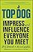 Top Dog: Impress and Influe...