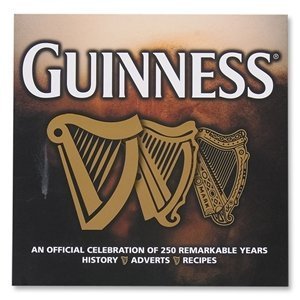 Guinness: An Official Celebration of 250 Remarkable Years (Hardcover)