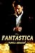 Fantastica
