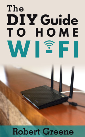 The DIY Guide to Home Wi-Fi (ebook)