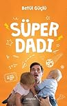 Süper Dadı by Betül Güçlü