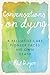 Conversations on Dying: A Palliative-Care Pioneer Faces His Own Death