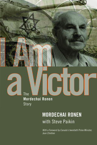 I Am a Victor: The Mordechai Ronen Story
