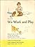 The New We Work and Play (Curriculum Foundation Series)
