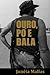 Ouro, Pó e Bala (Amazônia Ilegal Livro 1) (Portuguese Edition)
