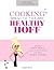 Cooking With The Healthy Hoff by Kim Hoffman