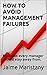 HOW TO AVOID MANAGEMENT FAILURES: Mistakes every manager should stay away from. (BUSINESS LIFE)